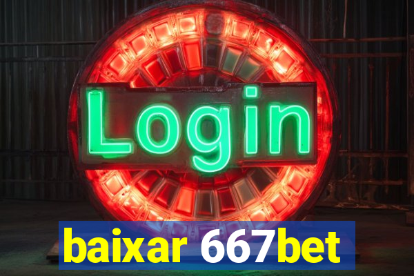 baixar 667bet